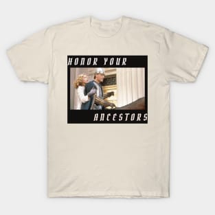 Honor Your Ancestors T-Shirt